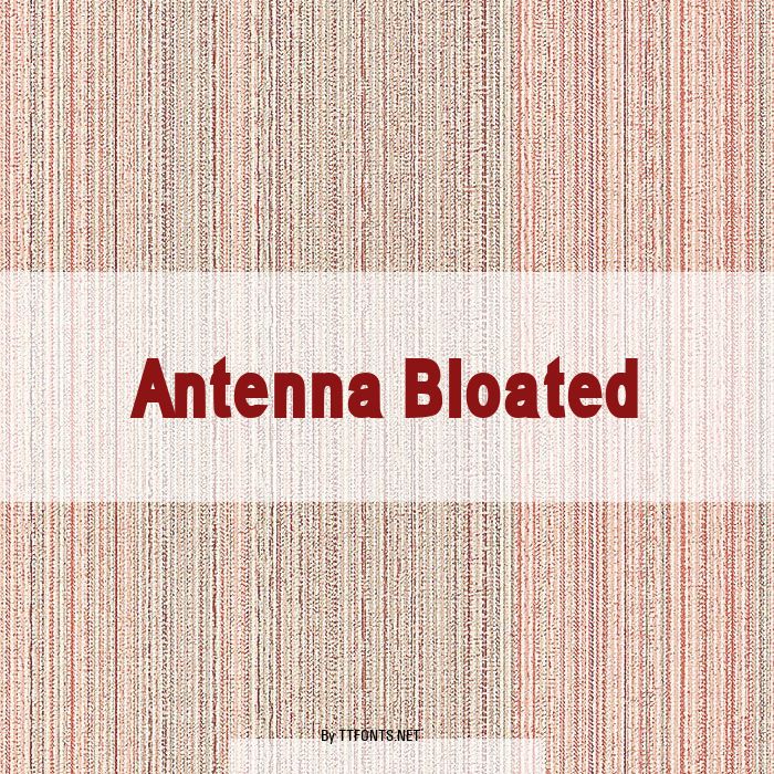 Antenna Bloated example